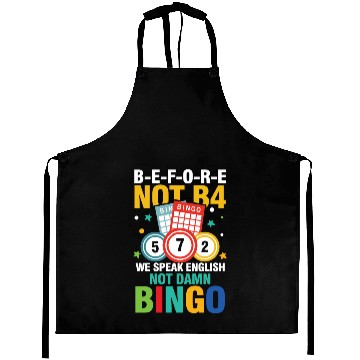 Discover B-E-F-O-R-E Not B4 Not BINGO for a Bingo Player Aprons