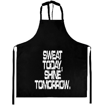 Discover Sweat Today Shine Tomorrow Training Workout Gym Aprons