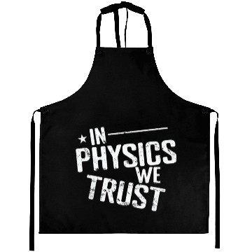 Discover In Physics we Trust Natural Science Aprons