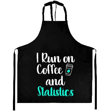 Discover I Run On Coffee And Statistics Teacher Statisticia Aprons