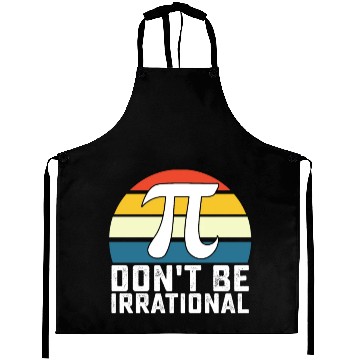 Discover Don't Be Irrational Pi Day Math Mathematics Aprons