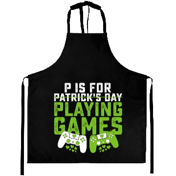 Discover P Is For Playing Games Gamer Gaming St Patrick's Aprons