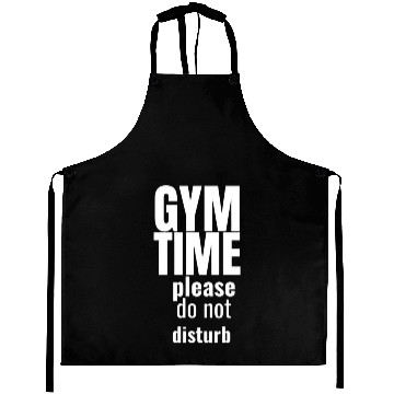 Discover Funny gym gym time please do not disturb Aprons