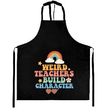 Discover Weird Teachers Build Character Groovy School Aprons