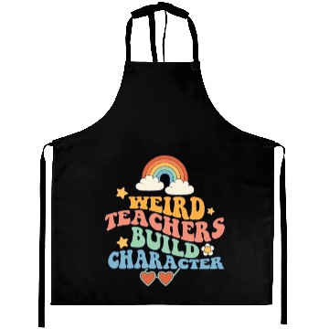 Discover Weird Teachers Build Character Groovy School Aprons