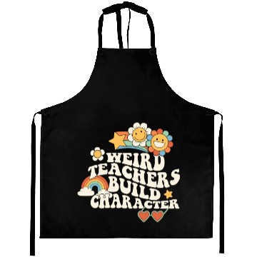 Discover Weird Teachers Build Character Groovy School Aprons