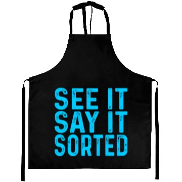 Discover see it say it sorted meme Aprons