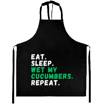 Discover Eat. Sleep. Wet my Cucumbers. Repeat Aprons