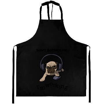 Discover Don't Bother Me Pug Aprons