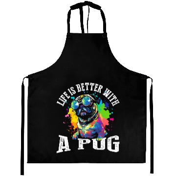 Discover Life Is Better With A Pug Aprons