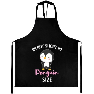 Discover Im Not Short Im Penguin Size Aprons