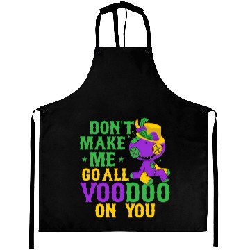 Discover Don't Make Me Go All Voodoo On You Mardi Gras Carn Aprons