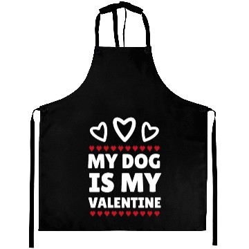 Discover My dog is my Valentine, funny dog lover valentine' Aprons