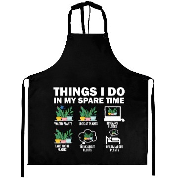 Discover Things I Do In My Spare Time Plants Aprons