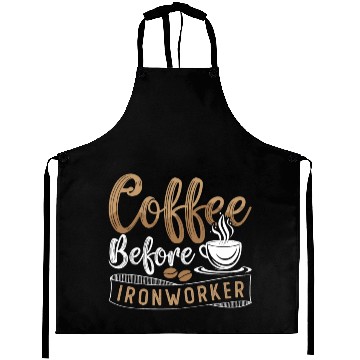 Discover Ironworker Coffee Before Ironwork Coffee Lover Aprons
