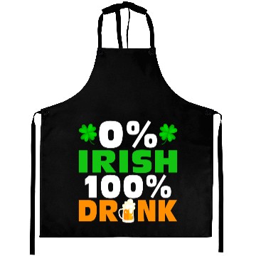 Discover 0 % Irish 100 % Drunk Aprons