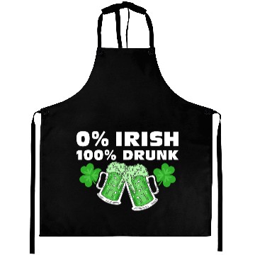 Discover 0 % Irish 100 % Drunk Aprons