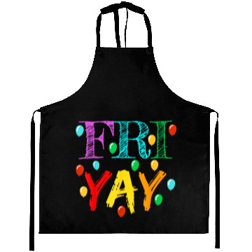 Discover FriYay Weekend Friday Funny Teacher Aprons