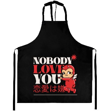 Discover Nobody Love You Valentines Graphic Aprons