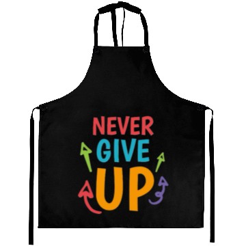 Discover Never Give Up Aprons