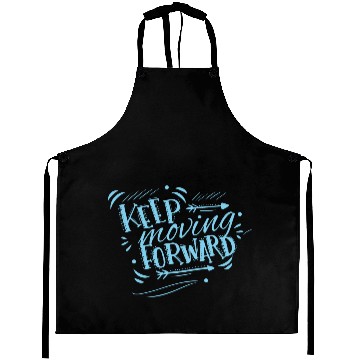 Discover keep moving forward Aprons