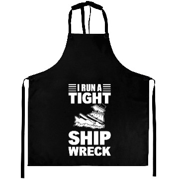 Discover I Run A Tight Shipwreck Ship Engineer Aprons