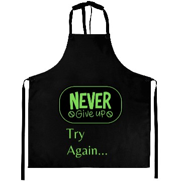 Discover Never give up Try again Aprons