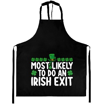 Discover Most Likely To Do An Irish Exit St Patrick's Day Aprons