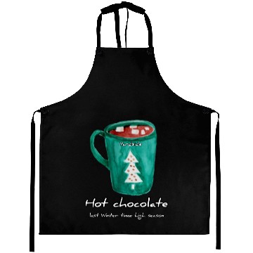 Discover Drink Hot chocolate good last winter time Yard Aprons