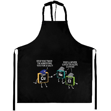 Discover Stop You Two I'M Arresting You Salt Copper Science Aprons