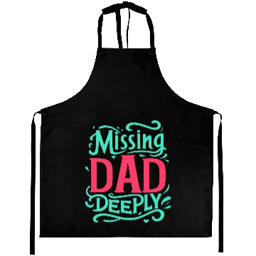 Discover Typography Aprons design Missing Dad Deeply