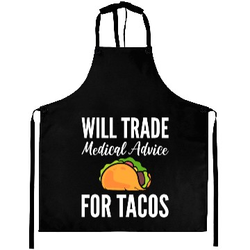 Discover Will Trade Medical Advice For Tacos Doctor Aprons
