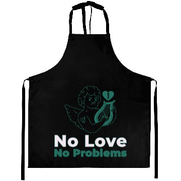 Discover No Love No Problems Aprons