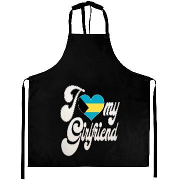 Discover BahamasI Love My Bahamian Girlfriend Aprons