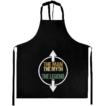 Discover The Man The Myth The Legend Aprons