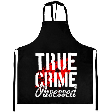 Discover True Crime Obsessed True Crime Enthusiast Aprons