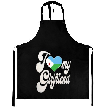 Discover DjiboutiI Love My Djiboutian Girlfriend Aprons