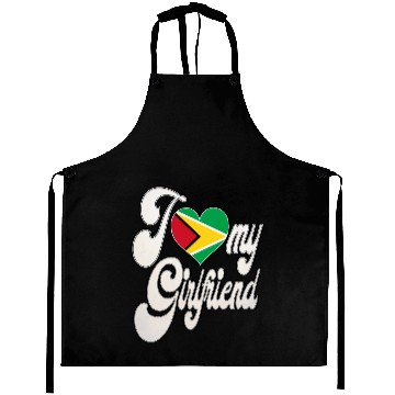 Discover GuyanaI Love My Guyanese Girlfriend Aprons