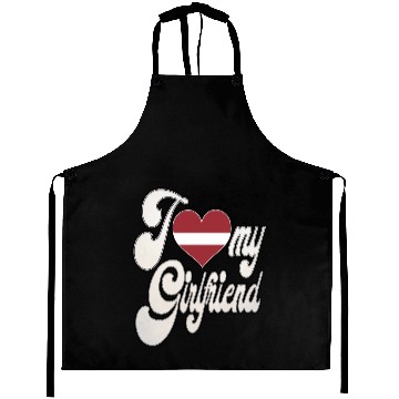 Discover LatviaI Love My Latvian Girlfriend Aprons