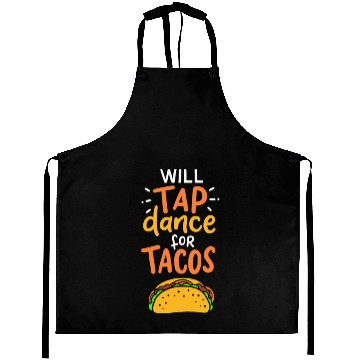 Discover Tap Dance For Tacos Aprons