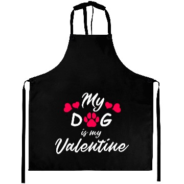 Discover My dog is my valentine Aprons