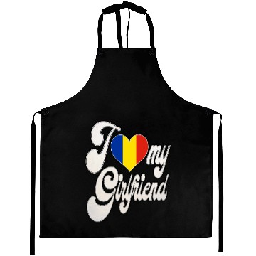 Discover RomaniaI Love My Romanian Girlfriend Aprons