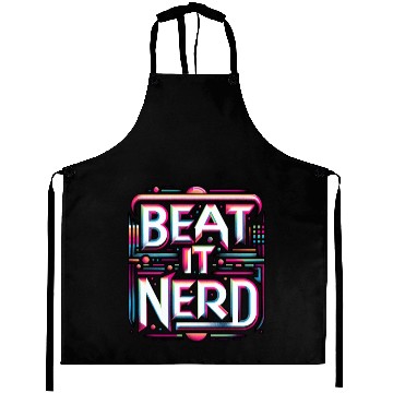 Discover Beat it Nerd 10 Aprons