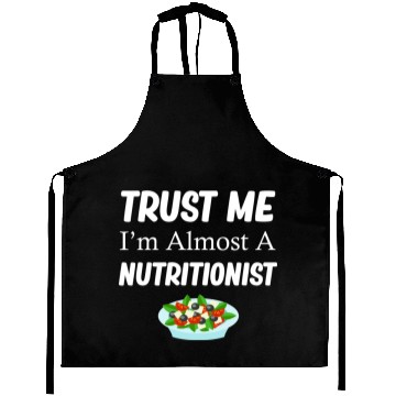 Discover Trust Me I'm Almost A Nutritionist Medical Aprons