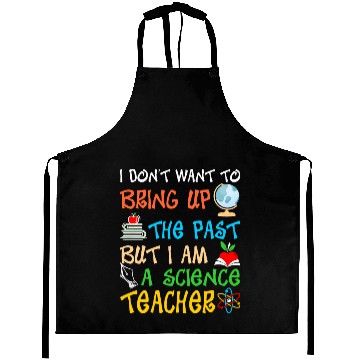 Discover I Am A Science Teacher Aprons