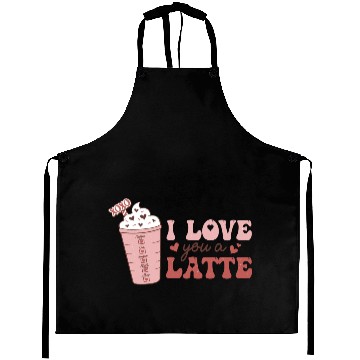 Discover I Love You A Latte Aprons