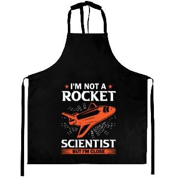 Discover Space Engineer Rocket Scientist But I'm Close Aprons