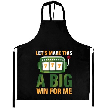 Discover Let's Make This A Big Win For Me Aprons