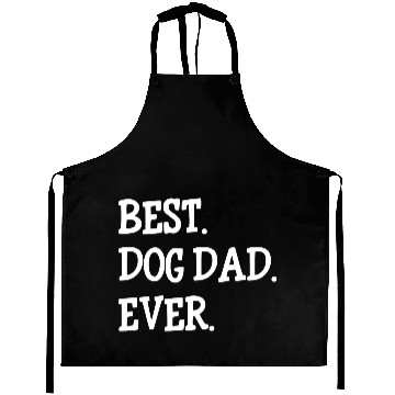 Discover Best Dog Dad Ever Aprons