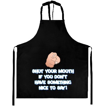 Discover shut up Aprons